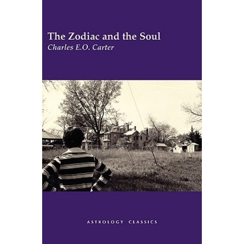 The Zodiac and the Soul Paperback, Astrology Classics