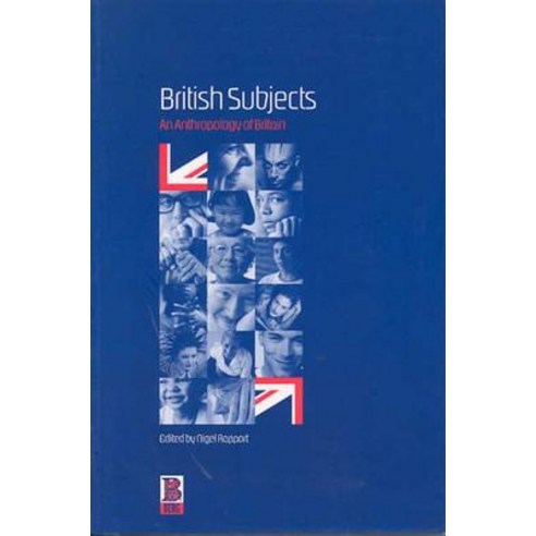 British Subjects: An Anthropology of Britain Paperback, Bloomsbury Publishing PLC