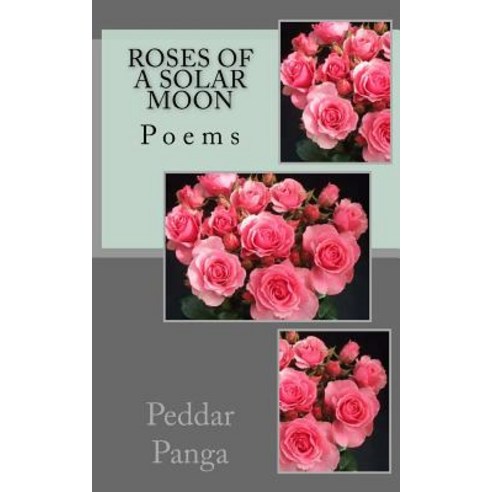 Roses of a Solar Moon Paperback, Createspace Independent Publishing Platform