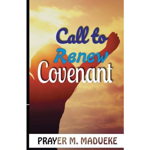 Call to Renew Covenant Paperback, Createspace Independent Publishing Platform