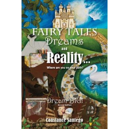 Fairy Tales: Dreams and Reality: Where Are You on Your Path? Paperback, Thoughtweft Publishing