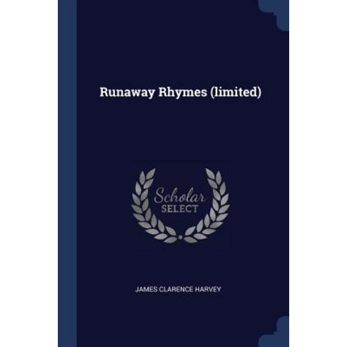 Runaway Rhymes (Limited) Paperback, Sagwan Press