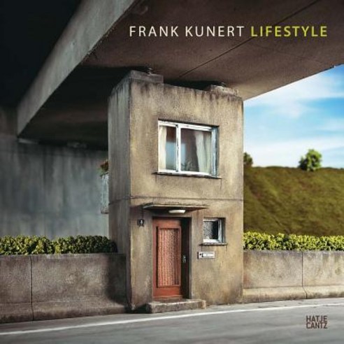 Frank Kunert: Lifestyle Hardcover, Hatje Cantz