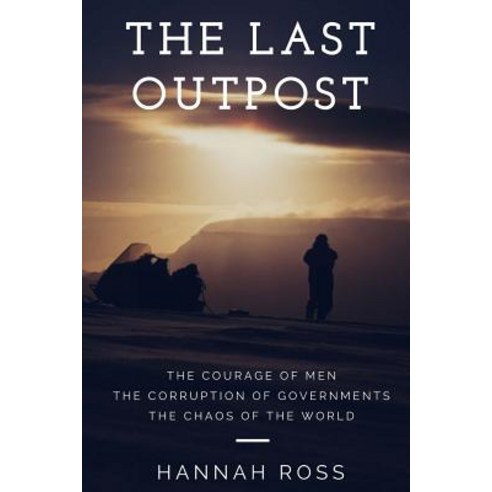 The Last Outpost Paperback, Createspace Independent Publishing Platform