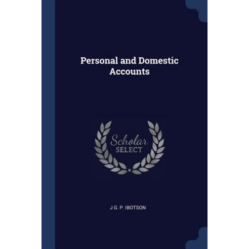 Personal and Domestic Accounts Paperback, Sagwan Press