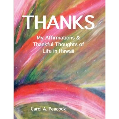 Thanks: My Affirmations & Thankful Thoughts of My Life in Hawaii Paperback, Createspace Independent Publishing Platform