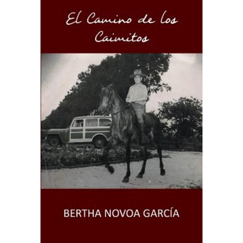 El Camino de Los Caimitos Paperback, Createspace Independent Publishing Platform