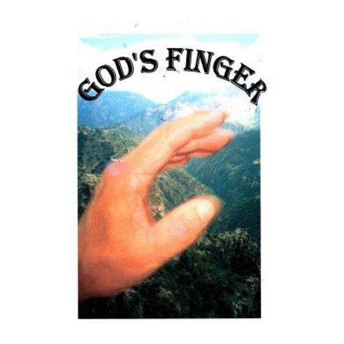 God''s Finger: Amazon Mission Paperback, Createspace Independent Publishing Platform