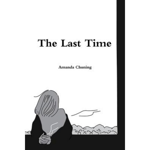 The Last Time Paperback, Lulu.com