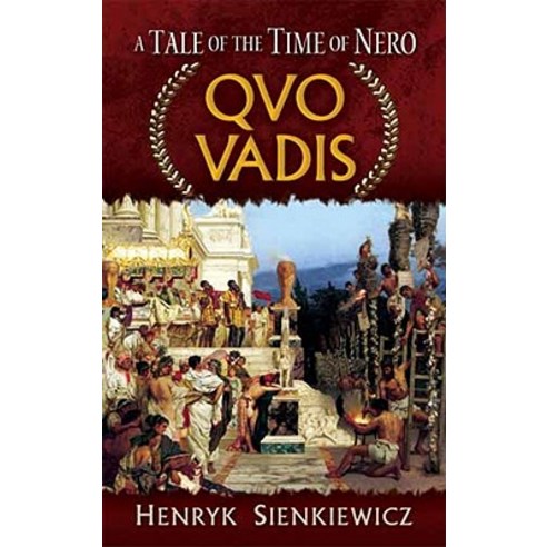 Quo Vadis: A Tale of the Time of Nero Paperback, Dover Publications