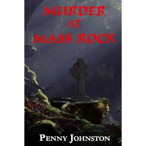 Murder at Mass Rock Paperback, Penny Johnston