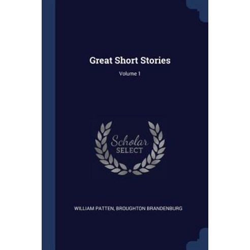 Great Short Stories; Volume 1 Paperback, Sagwan Press
