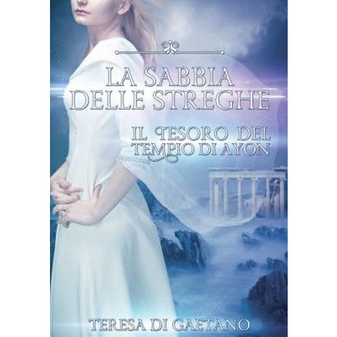 La Sabbia Delle Streghe - Il Tesoro del Tempio Di Ayon Paperback, Youcanprint Self-Publishing