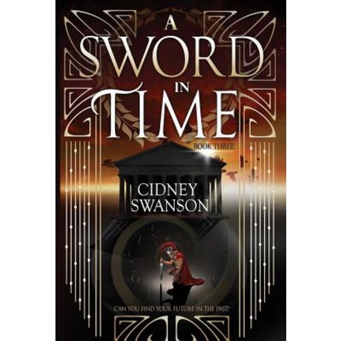 A Sword in Time Hardcover, Williams Press