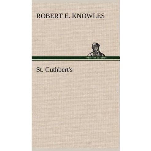 St. Cuthbert''s Hardcover, Tredition Classics