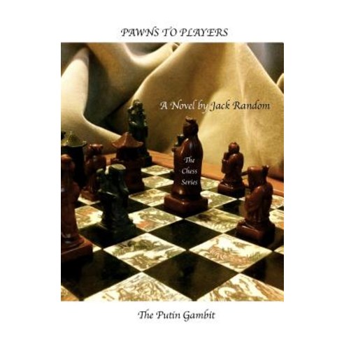 Pawns to Players: The Putin Gambit Paperback, Crow Dog Press