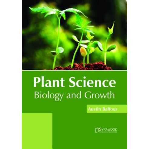 Plant Science: Biology and Growth Hardcover, Syrawood Publishing House