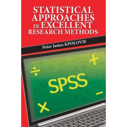 Statistical Approaches in Excellent Research Methods Paperback, Partridge Publishing Africa