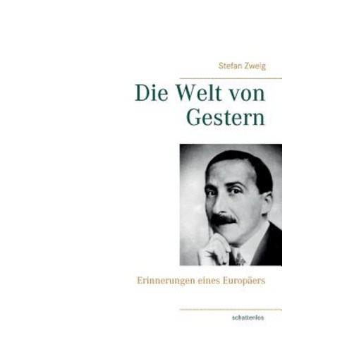Die Welt Von Gestern Paperback, Books on Demand
