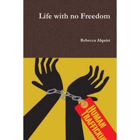 Life with No Freedom Paperback, Lulu.com
