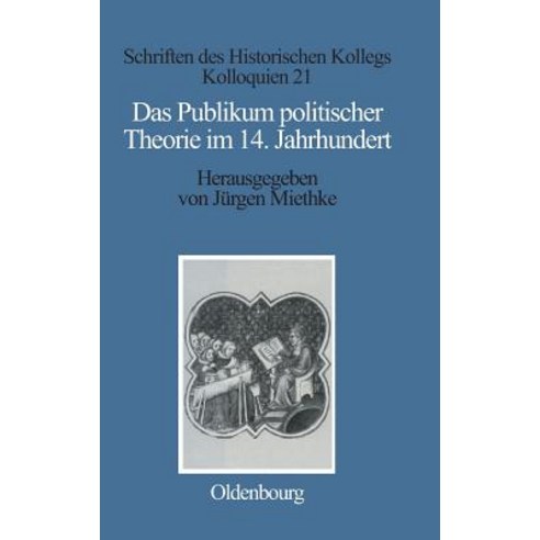 Das Publikum Politischer Theorie Im 14. Jahrhundert Hardcover, Walter de Gruyter