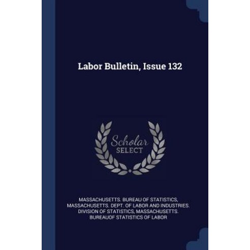 Labor Bulletin Issue 132 Paperback, Sagwan Press