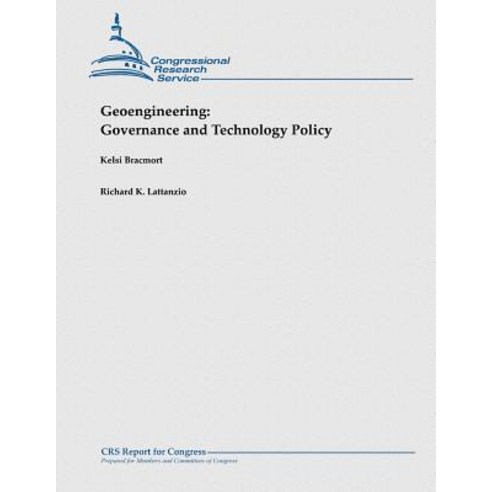 Geoengineering: Governance and Technology Policy Paperback, Createspace