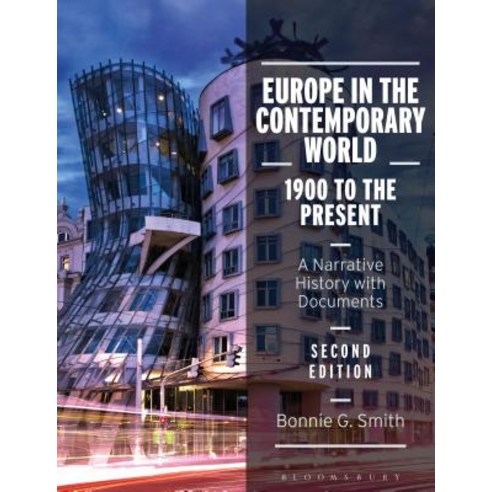 Europe in the Contemporary World: 1900 to the Present: A Narrative History with Documents Hardcover, Bloomsbury Academic