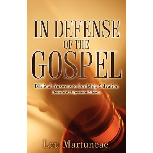 In Defense of the Gospel Paperback, Xulon Press