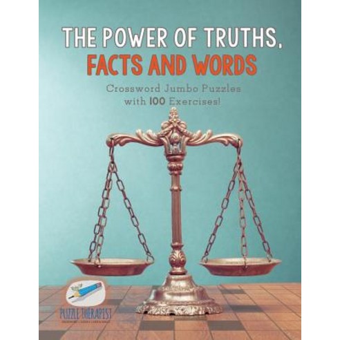 The Power of Truths Facts and Words Crossword Jumbo Puzzles with 100 Exercises! Paperback, Puzzle Therapist