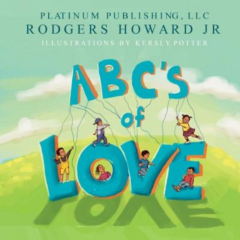 ABC''s of Love Paperback, Platinum Publishing, LLC.