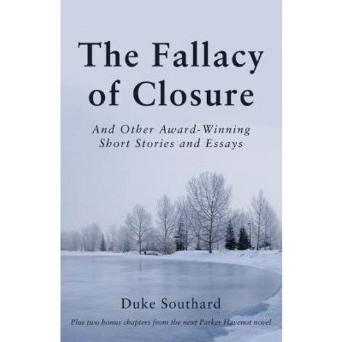 The Fallacy of Closure: And Other Award-Winning Short Stories and Essays Paperback, Wheatmark