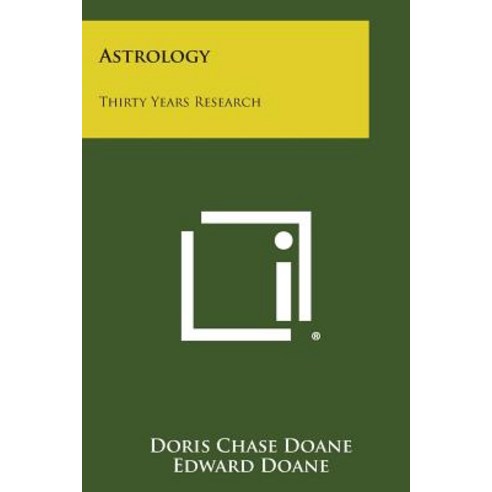 Astrology: Thirty Years Research Paperback, Literary Licensing, LLC