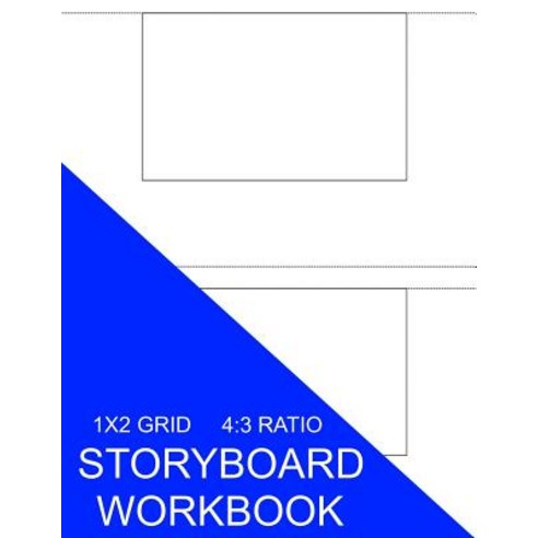 Storyboard Workbook: 1x2 Grid 4:3 Ratio Paperback, Createspace Independent Publishing Platform