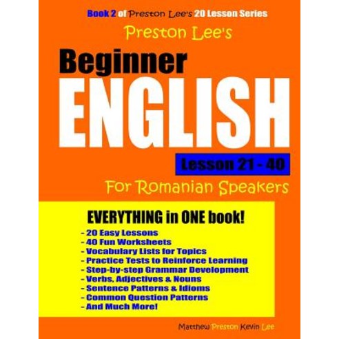 Preston Lee''s Beginner English Lesson 21 - 40 for Romanian Speakers Paperback, Createspace Independent Publishing Platform