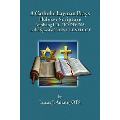 A Catholic Layman Prays Hebrew Scripture Paperback, Lulu.com