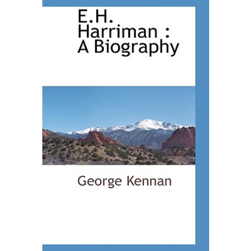 E.H. Harriman: A Biography Paperback, BCR (Bibliographical Center for Research)