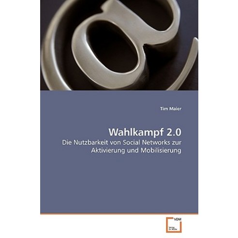 Wahlkampf 2.0 Paperback, VDM Verlag