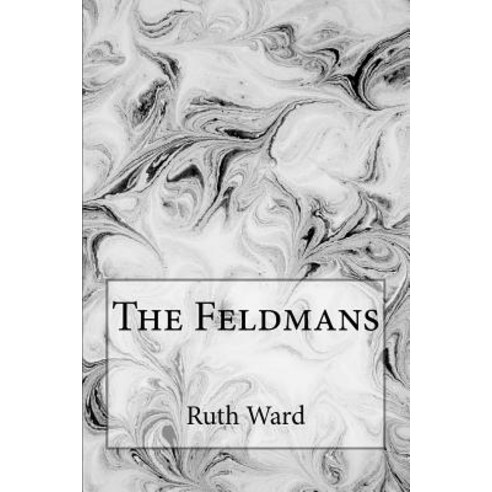The Feldmans Paperback, Createspace Independent Publishing Platform