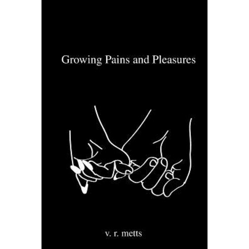 Growing Pains and Pleasures Paperback, Createspace Independent Publishing Platform