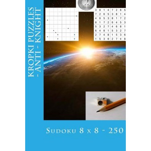Sudoku 8 X 8 - 250 Kropki Puzzles - Anti - Knight: Book for Your Mood Paperback, Createspace Independent Publishing Platform