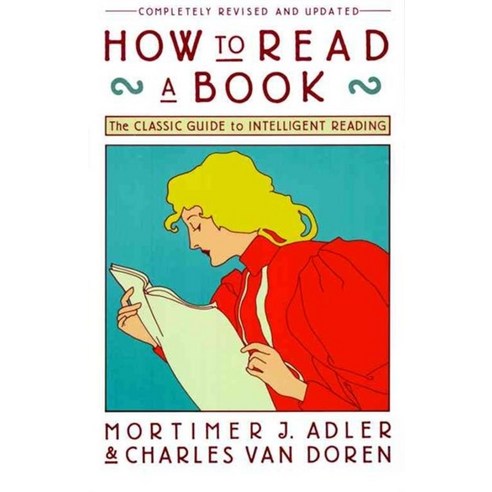 How to Read a Book:The Classic Guide to Intelligent Reading, Simon ...