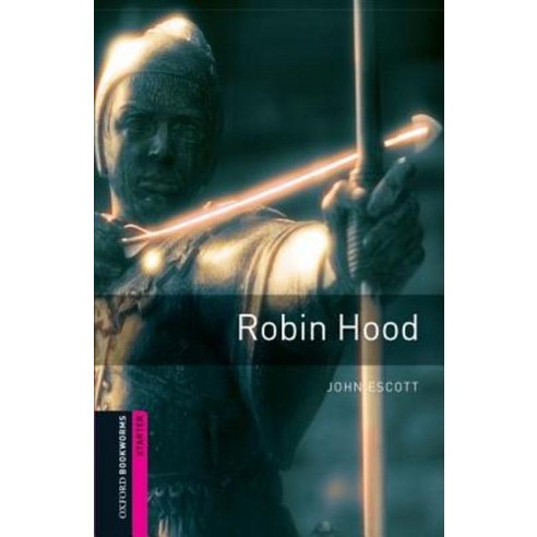 Robin Hood : Oxford Bookworms Starter, Oxford U.K