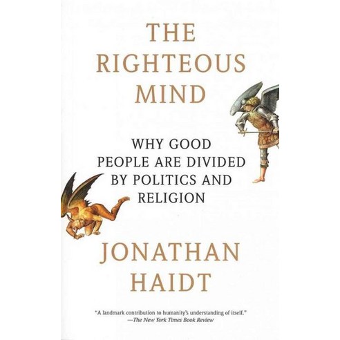 [해외도서] The Righteous Mind : Why Good People Are Divided by Politics and Religion, Random House