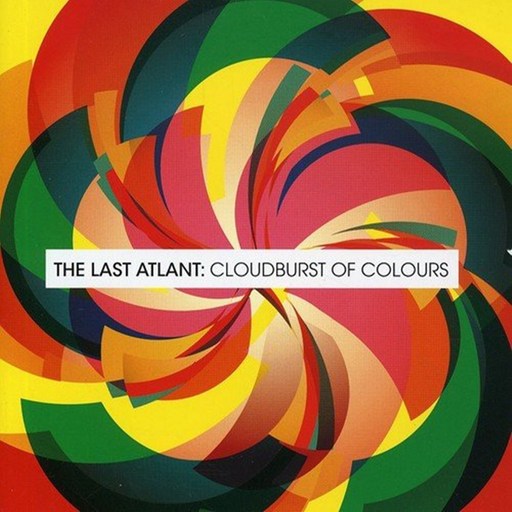 The Last Atlant - Cloudburst Of Colours 영국수입반