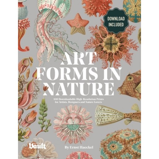 Art Forms in Nature by Ernst Haeckel: 100 Downloadable High-Resolution Prints for Artists Designers... Paperback