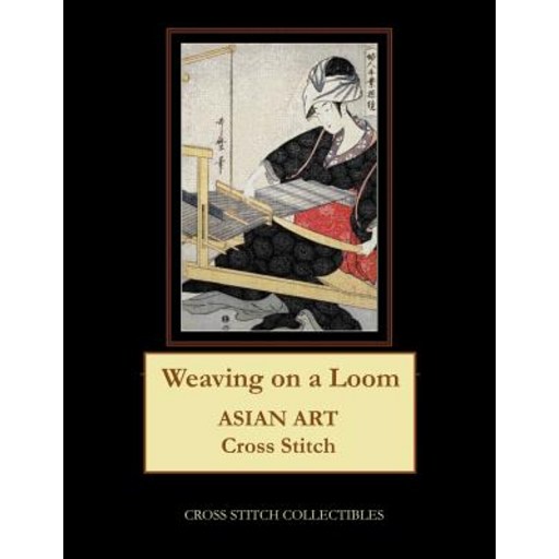 (영문도서) Weaving on a Loom: Asian Art Cross Stitch Pattern Paperback