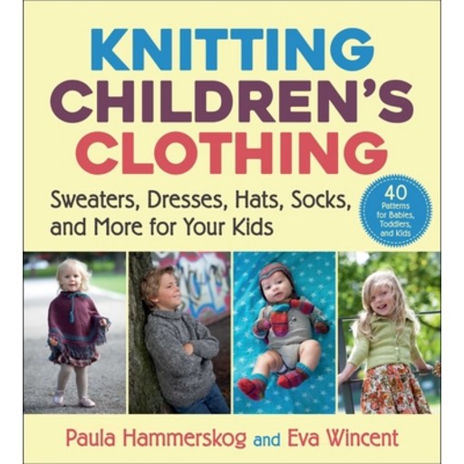 (영문도서) Knitting Children's Clothing: Sweaters Dresses Hats Socks and More for Your Kids Paperback