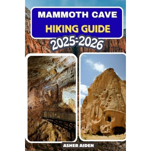(영문도서)Mammoth Cave Hiking Guide 2025-2026, Paperback