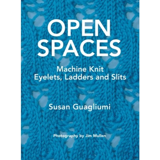 (영문도서) Open Spaces: Machine Knit Eyelets Ladders and Slits Hardcover
